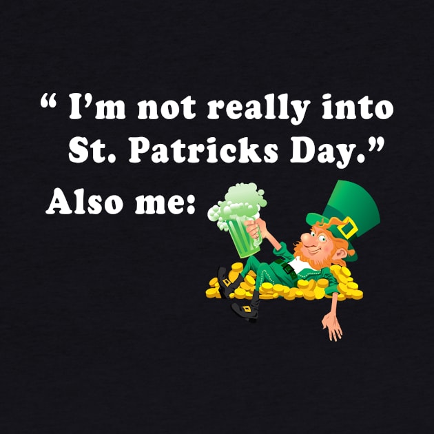 Leprechaun I'm Not Really Into St Patrick's Day Also Me by Sunoria